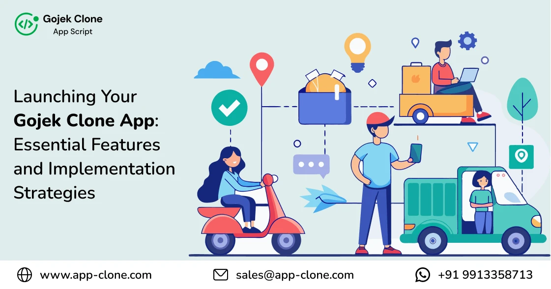 Launching Your Gojek Clone App Essential Features and Implementation Strategies